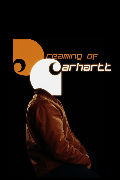 Dreaming Of Carhartt (2026) poster