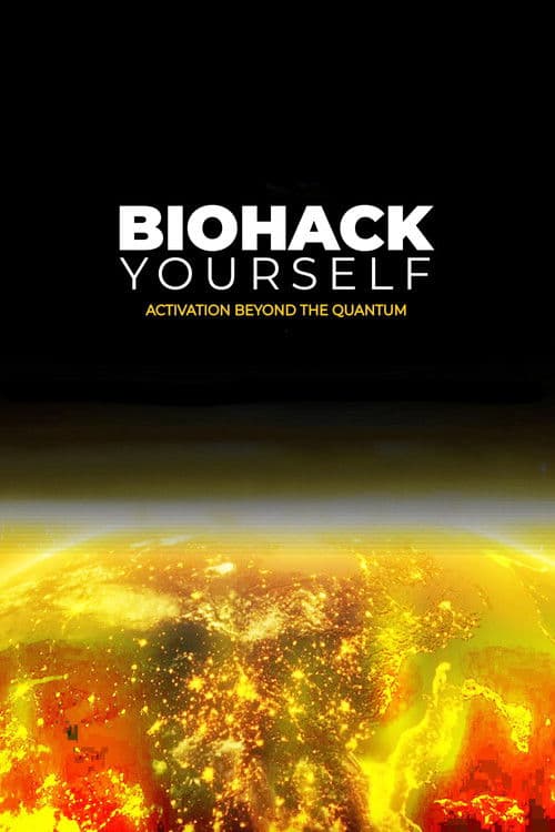 Biohack Yourself: Activation Beyond the Quantum (2024) poster