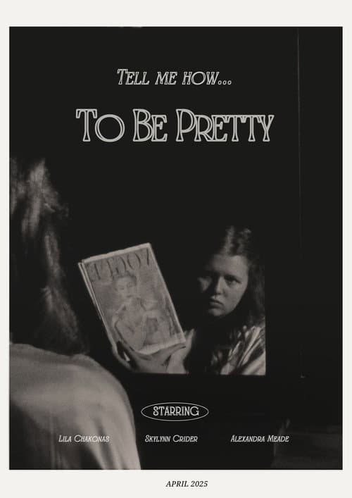 To Be Pretty (2025) poster