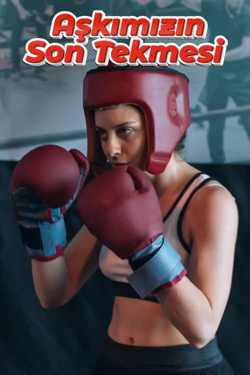 Aşkımızın Son Tekmesi (2019) poster