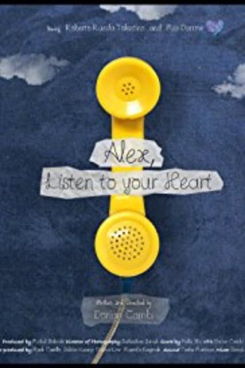 Alex, Listen to your Heart (2018) poster