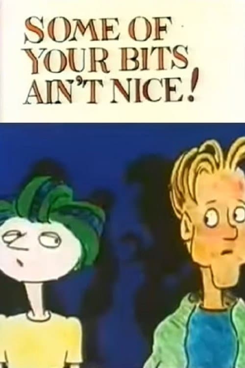 Some of Your Bits Ain't Nice! (1982) poster