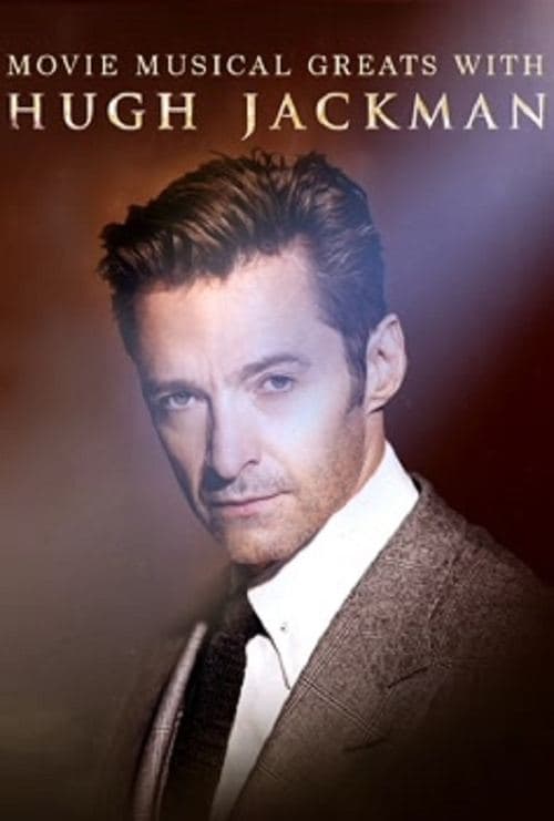 Movie Musical Greats with Hugh Jackman (2017) poster