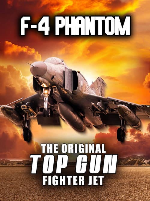 F-4 Phantom: The Original Top Gun Fighter Jet (1997) poster