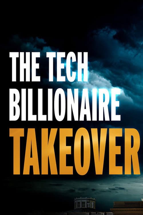 The Tech Billionaire Takeover (2026) poster