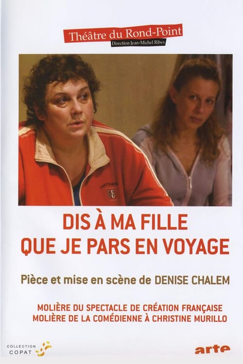 Dis à ma fille que je pars en voyage (2005) poster