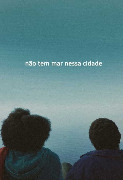 Não Tem Mar Nessa Cidade (2024) poster