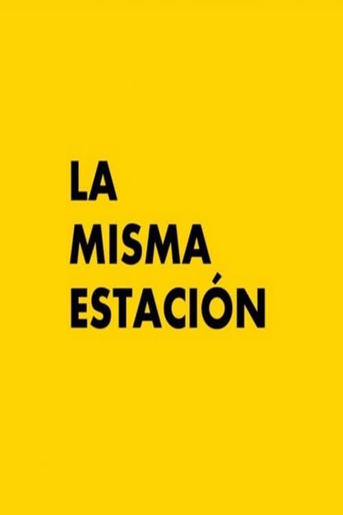 La misma estación (2025) poster