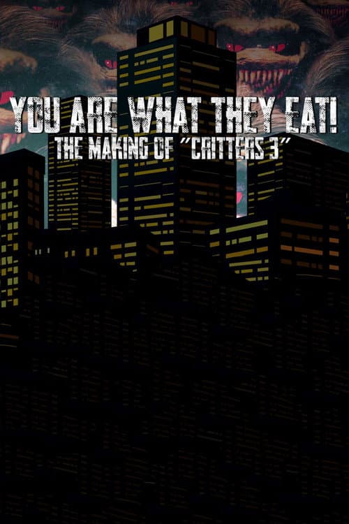 You Are What They Eat: The Making of Critters 3 (2018) poster