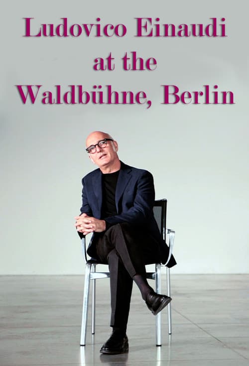 Ludovico Einaudi - Živě  Waldbuhne Berlin 2017 (2017) poster