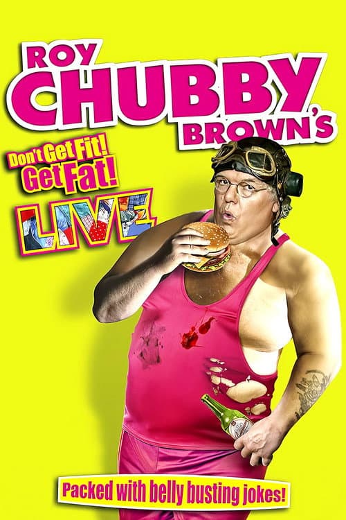 Roy Chubby Brown - Don't Get Fit Get Fat (2014) poster