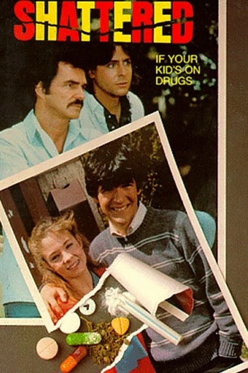 Shattered: If Your Kid's on Drugs (1986) poster