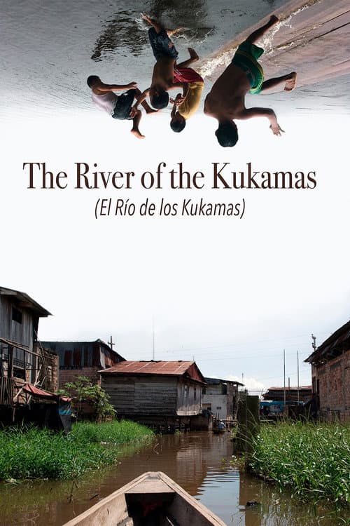 El rio de los Kukamas (2018) poster