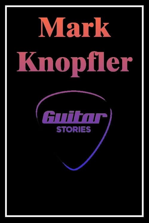 Mark Knopfler: Guitar Stories (2012) poster