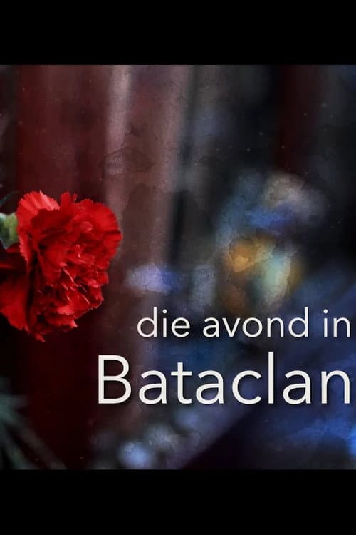 Die avond in Bataclan (2017) poster