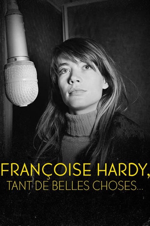 Françoise Hardy : Tant de belles choses... (2005) poster