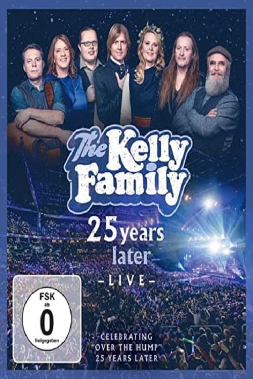 The Kelly Family - 25 Years Later - Live (2020) poster