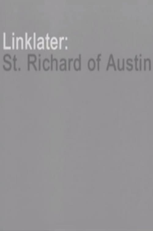 Linklater: St. Richard of Austin (2004) poster