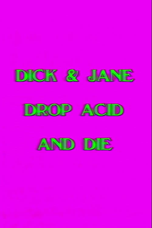 Dick and Jane Drop Acid and Die (1991) poster