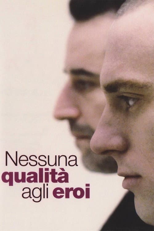 Nessuna qualità agli eroi (2008) poster