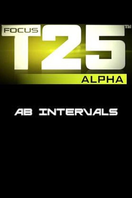 Focus T25: Alpha - Ab Intervals (2013) poster