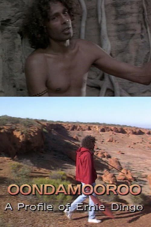 Oondamooroo: A Profile of Ernie Dingo (1992) poster