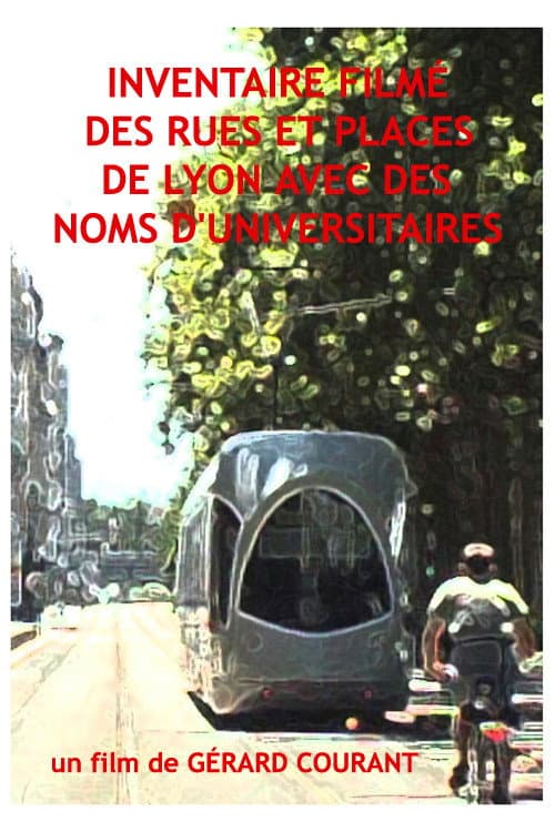 Inventaire filmé des rues et places de Lyon avec des noms d’universitaires (2015) poster