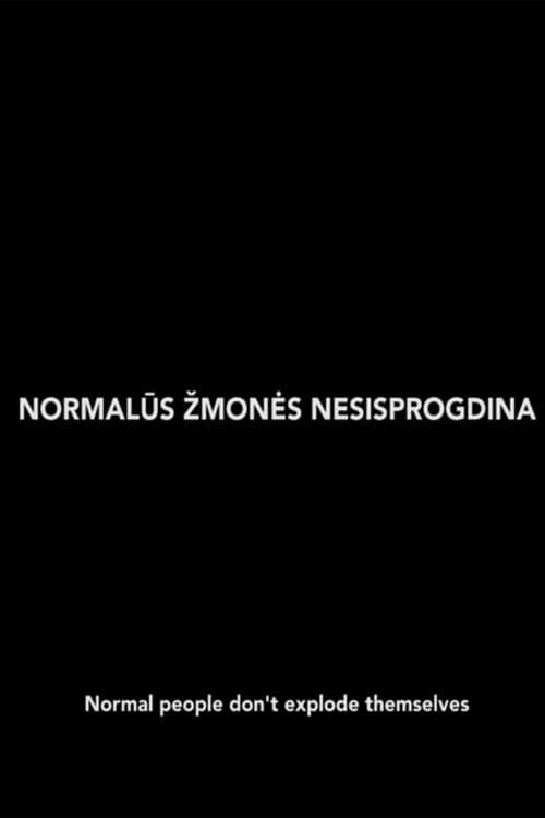 Normalus zmones nesisprogdina (2013) poster