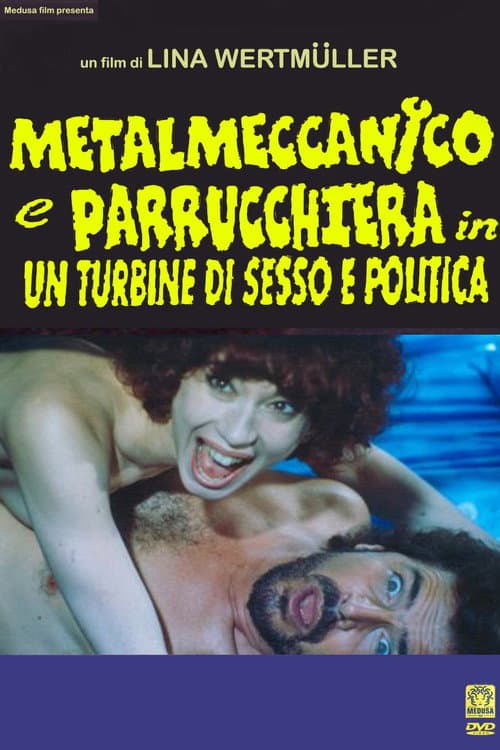Metalmeccanico e parrucchiera in un turbine di sesso e di politica (1996) poster