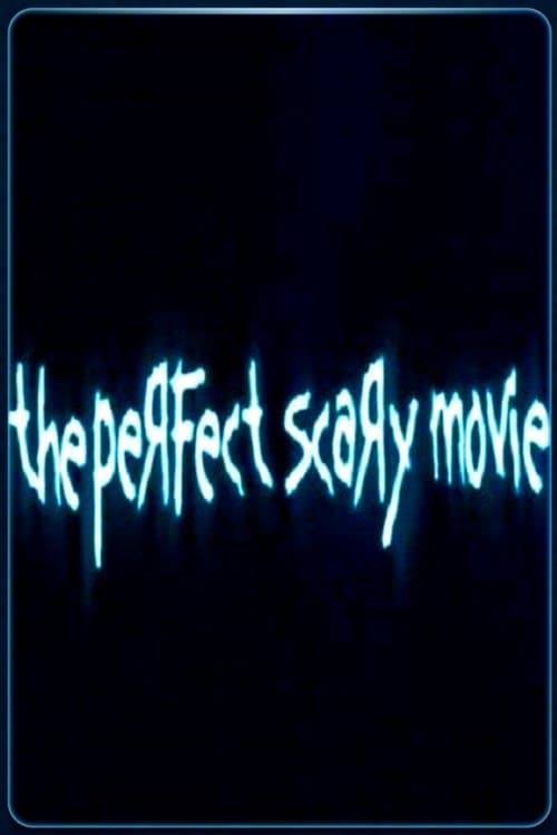 The Perfect Scary Movie (2005) poster