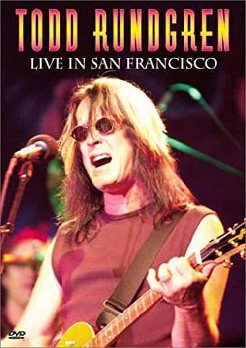 Todd Rundgren - Live in San Francisco (2002) poster