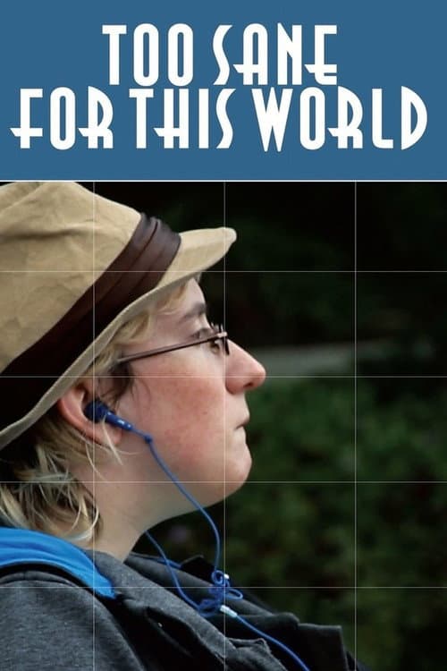 Too Sane for This World (2011) poster