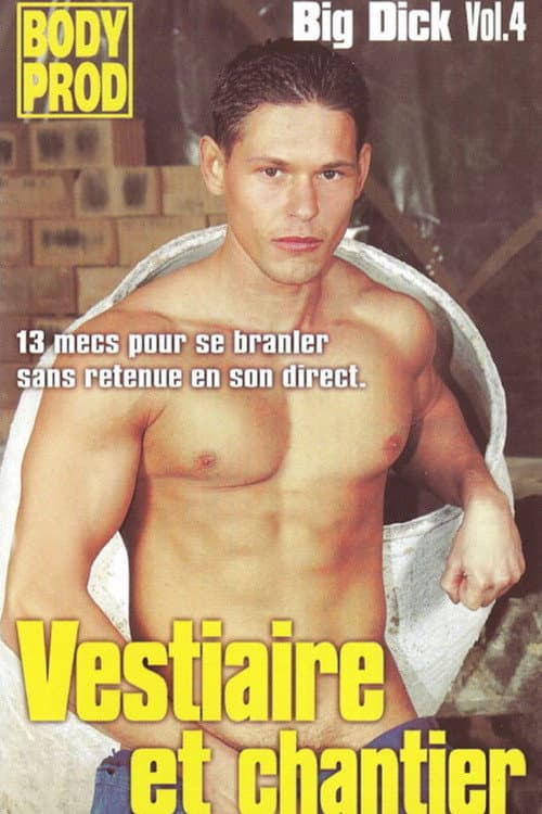 Big Dick 4: Vestiaire et chantier (1999) poster