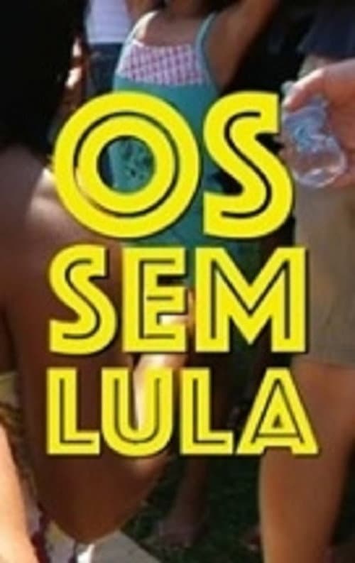 Os Sem-Lula (2012) poster