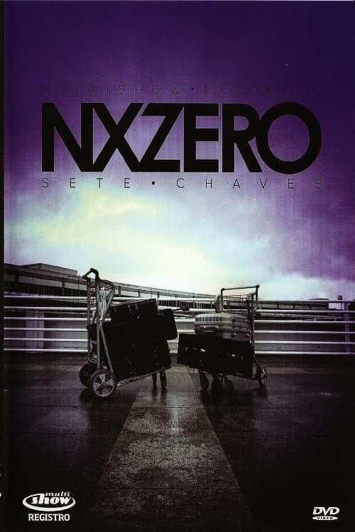 Multishow Registro: NX Zero - Sete Chaves (2010) poster