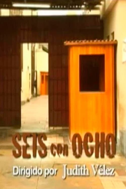 Seis con Ocho (2007) poster