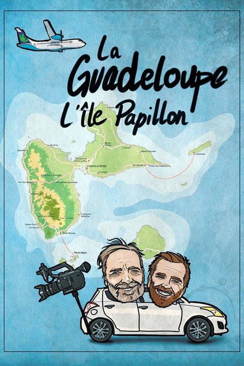 Guadeloupe, l’île Papillon (2018) poster