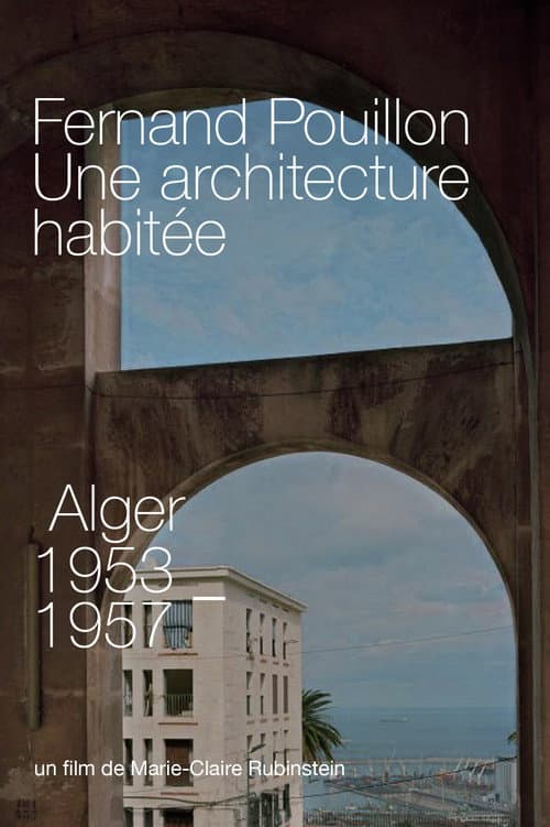 Fernand Pouillon, Une architecture habitée (2017) poster
