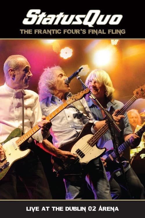 Status Quo: The Frantic Four’s Final Fling - Live At The Dublin 02 Arena (2014) poster