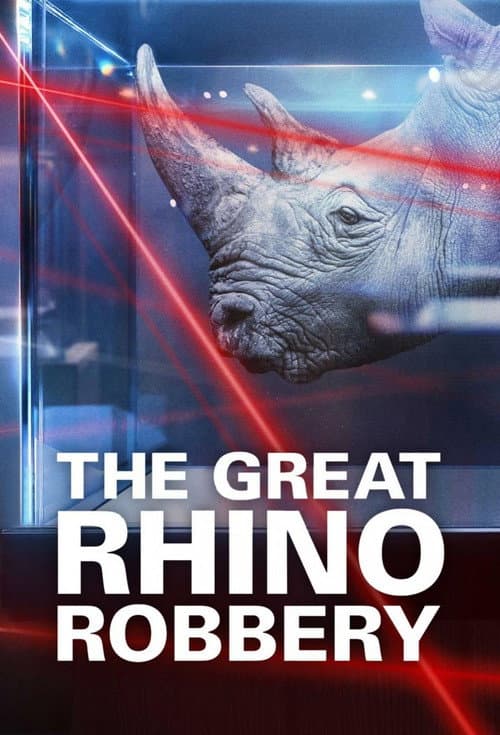 The Great Rhino Robbery (2024) poster