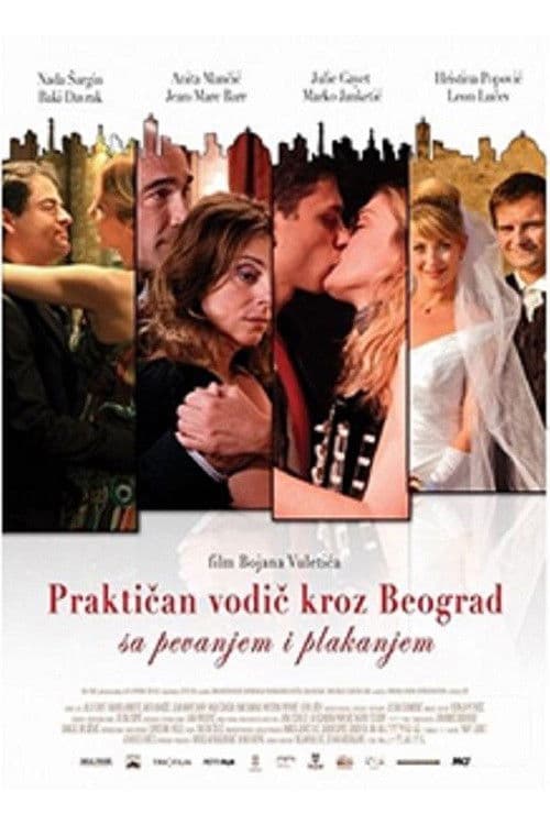 Praktičan vodič kroz Beograd sa pevanjem i plakanjem (2011) poster