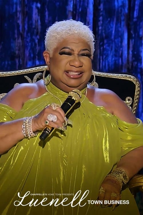 Chappelle's Home Team - Luenell: Town Business (2023) poster