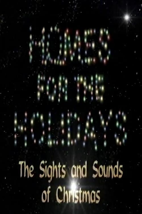Homes for the Holidays: The Sights and Sounds of Christmas (1995) poster