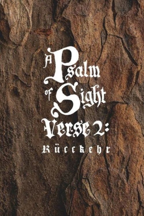 A Psalm of Sight - Verse 2: Ruckkehr (2019) poster