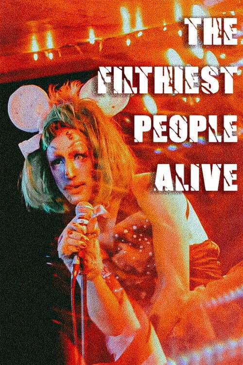 The Filthiest People Alive (2021) poster
