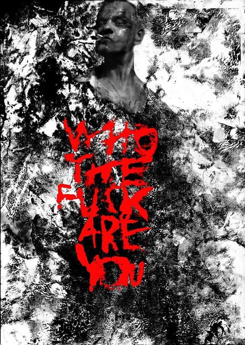 Who the Fuck Are You (2019) poster