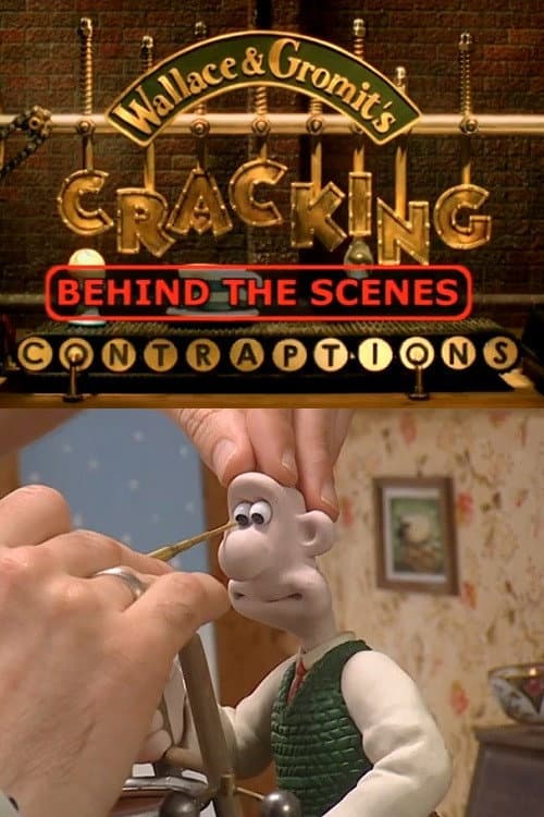 Wallace & Gromit’s Cracking Contraptions: Behind the Scenes (2002) poster