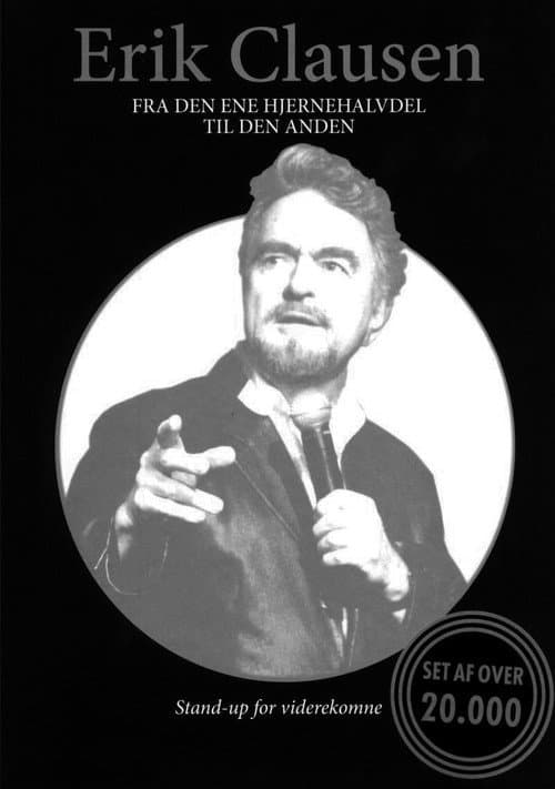 Erik Clausen - Fra den ene hjernehalvdel til den anden (2013) poster