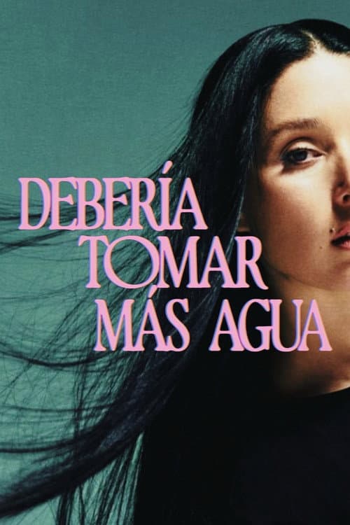 Debería Tomar Más Agua (2026) poster