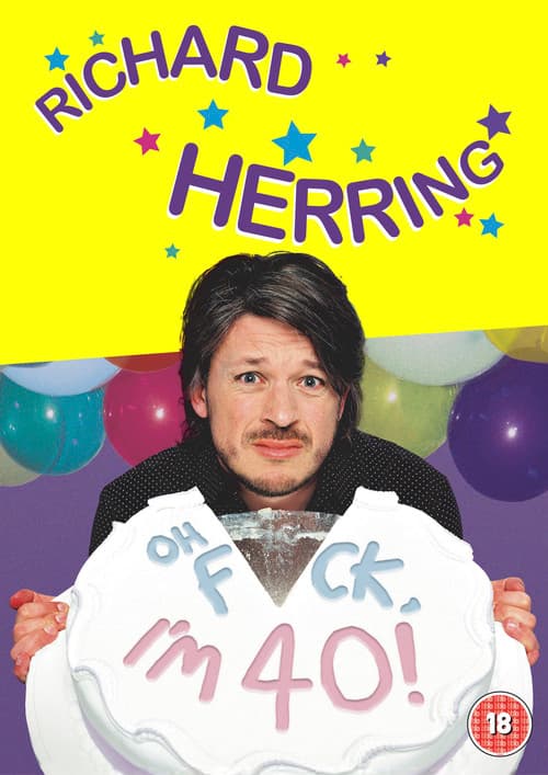 Richard Herring: Oh Fuck, I'm 40! (2008) poster